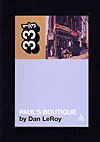 The Beastie Boys' Paul's Boutique (33 1/3) by Dan LeRoy